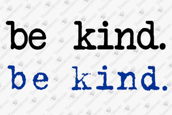 Be Kind Inspirational Quote: A Designer’s Real-World Evaluation