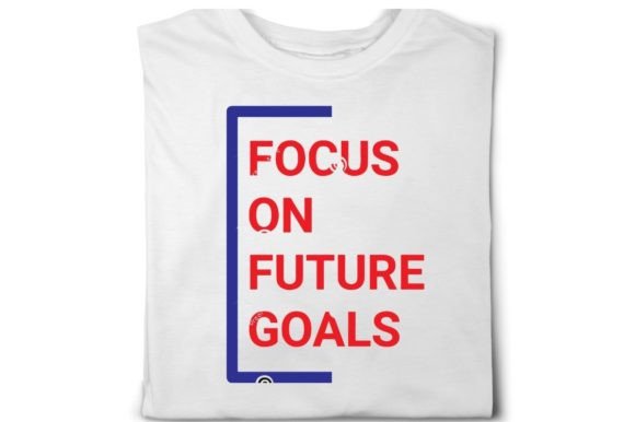 Focus on Future Goals Motivational Quote