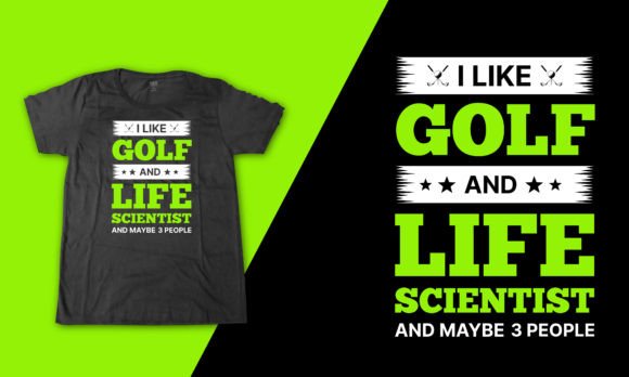 Golf Quote T Shirt for Life Scientist