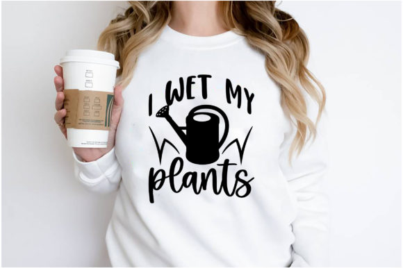 I Wet My Plants T-shirt Design