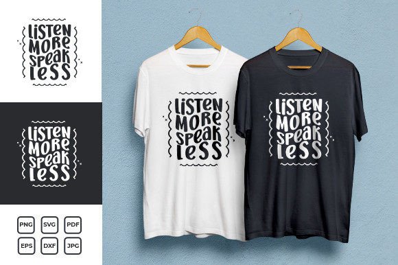 Listen More Speak Less Quote T-shirt