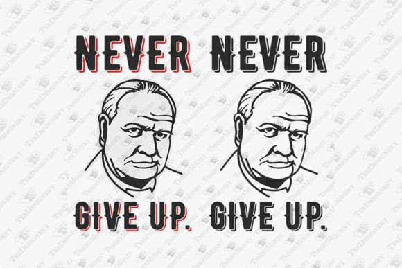 Never Give Up Winston Churchill Quote