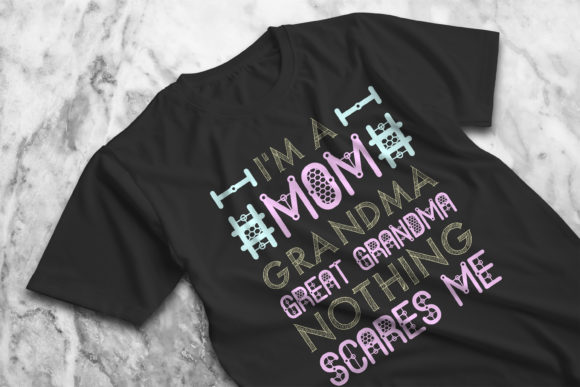 Nothing Scares Me Mothers Day Grandma