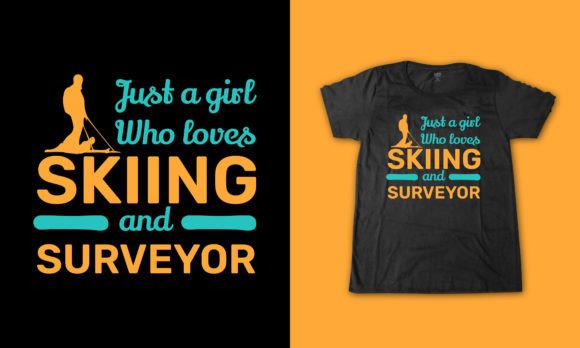 Surveyor Skiing Girl Quote Tshirt Design