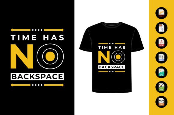 Time Has No Backspace Quote T Shirt